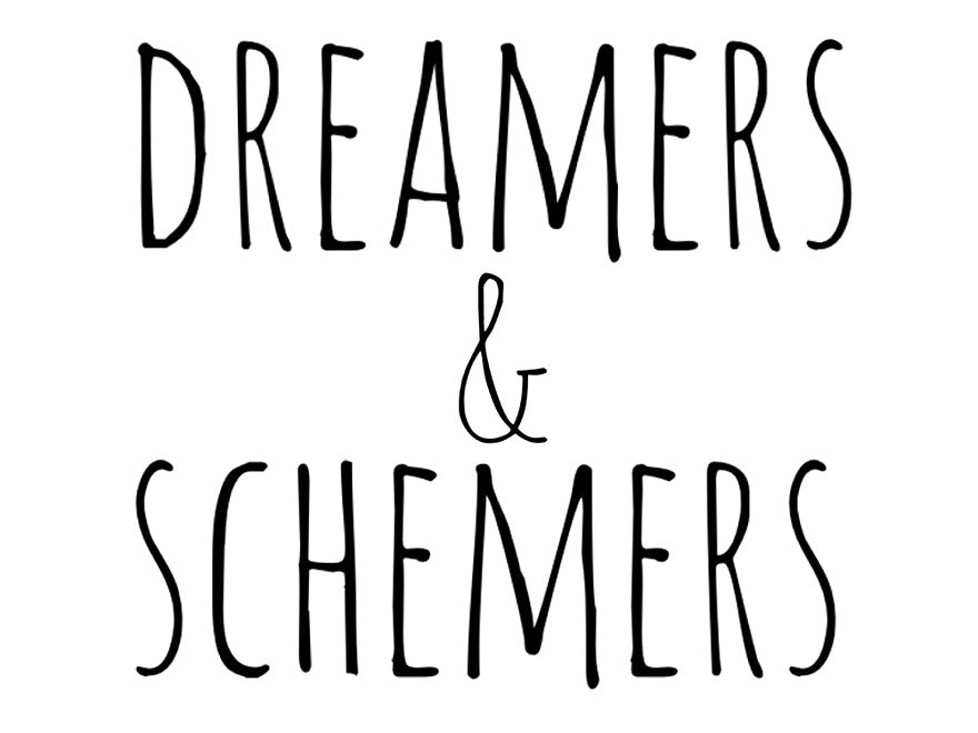 Dreamer and Schemers